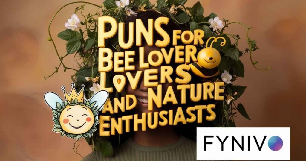 Puns for Bee Lovers and Nature Enthusiasts