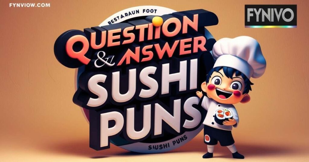 Question & Answer Sushi Puns