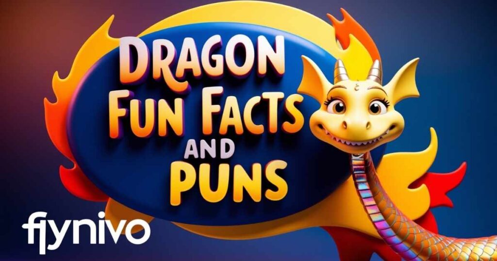 Dragon Fun Facts and Puns