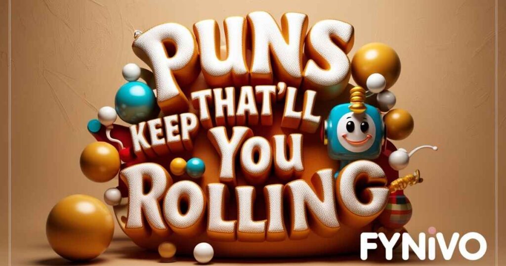 Puns That’ll Keep You Rolling