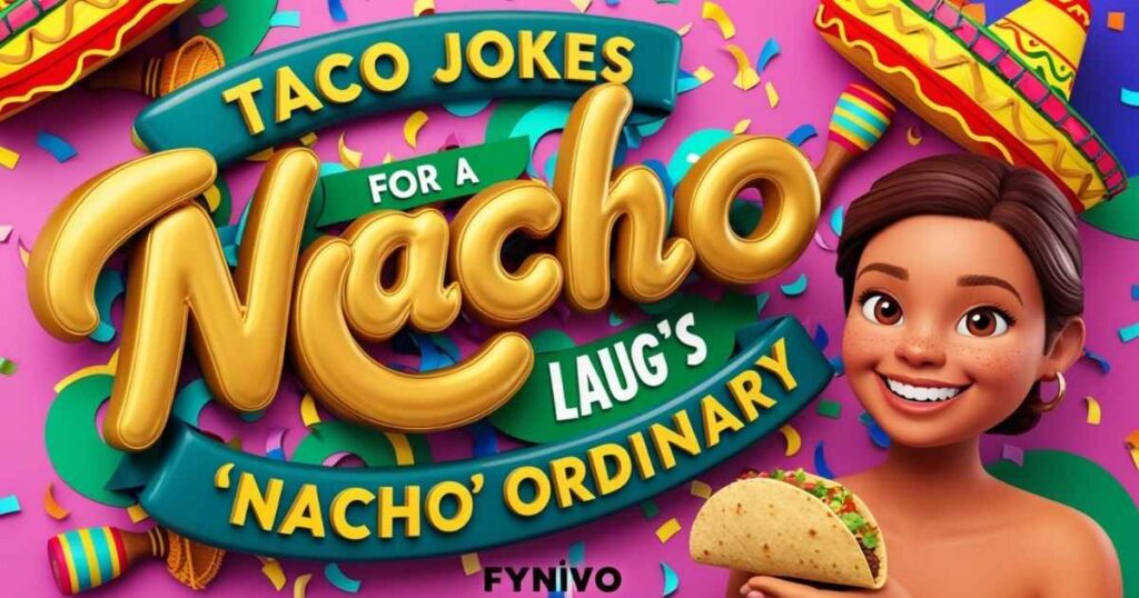 Taco Jokes for a Laugh That’s “Nacho” Ordinary